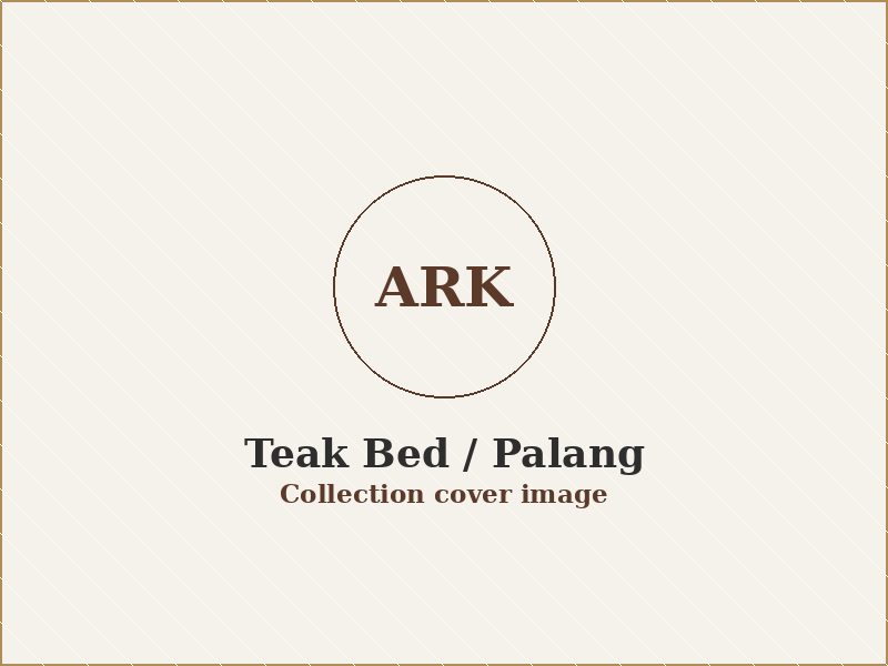 Teak Bed / Palang
