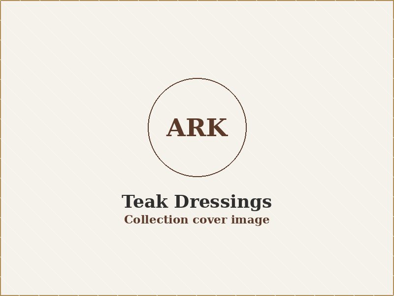 Teak Dressings