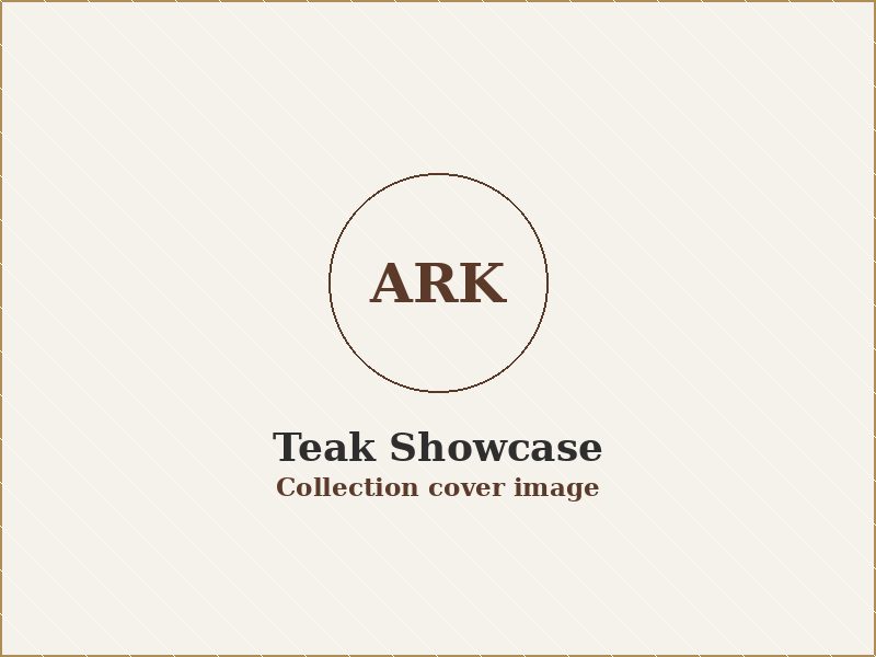 Teak Showcase